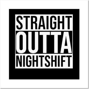 Straight Outta Nightshift Posters and Art